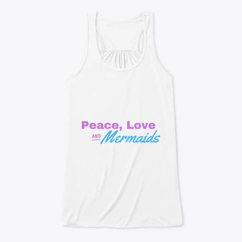 Peace, Love, and Mermaids 