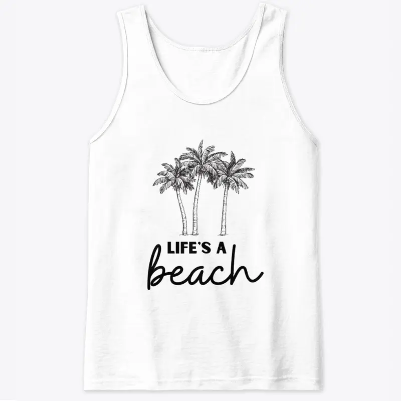 Life's A Beach Tee