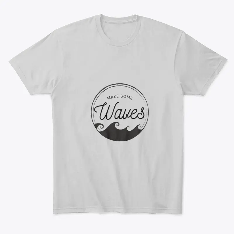 Make Some Waves Tee