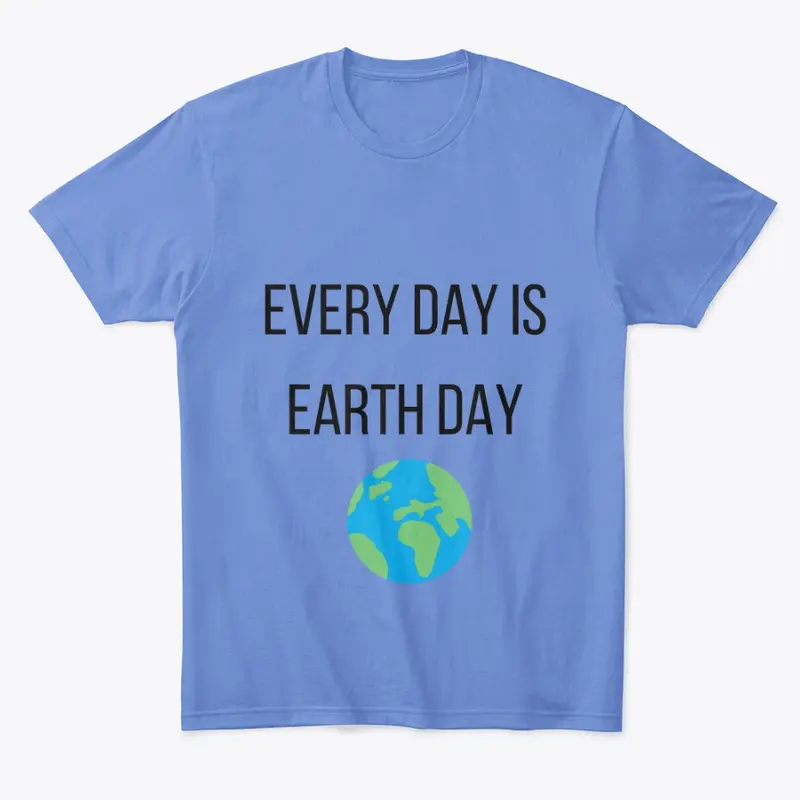 Every Day Is Earth Day