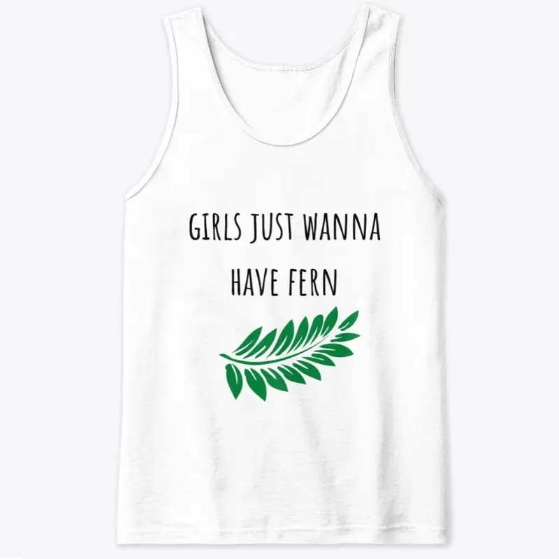 Girls Just Wanna Have Fern Funny Plant t