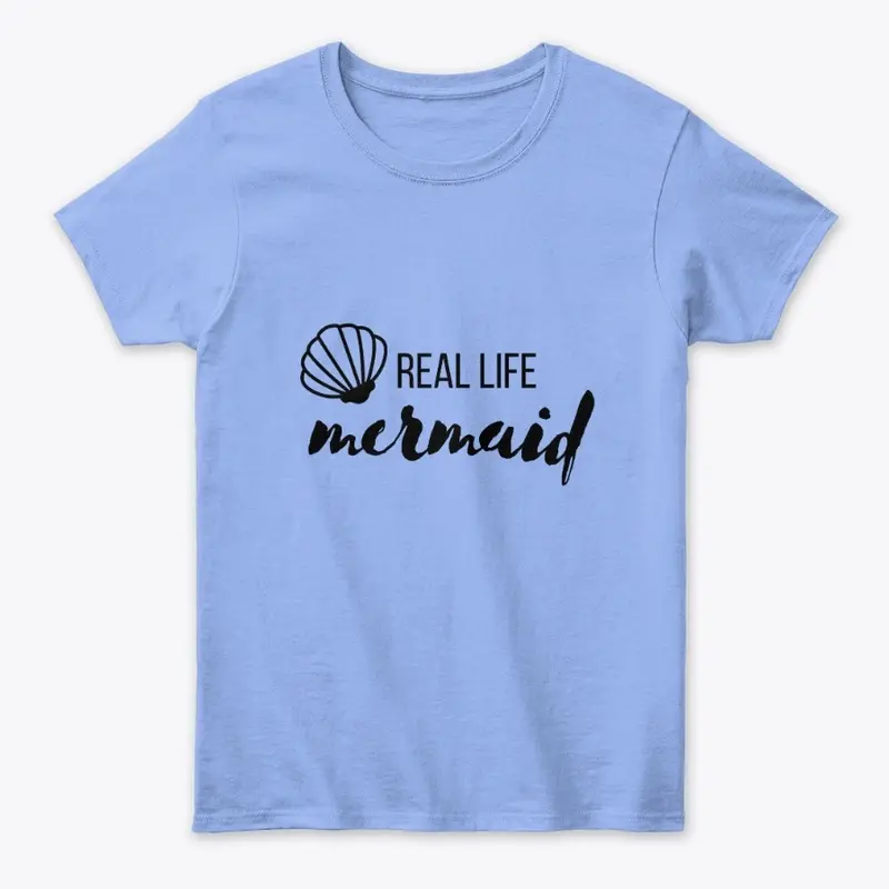 Real Life Mermaid Shirt