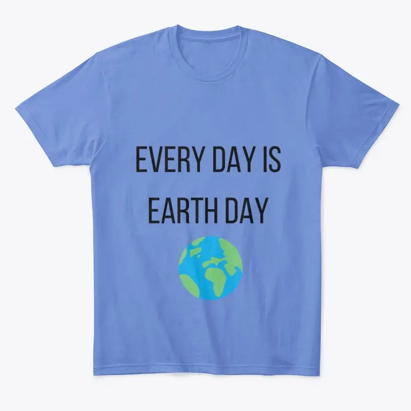 Every Day Is Earth Day